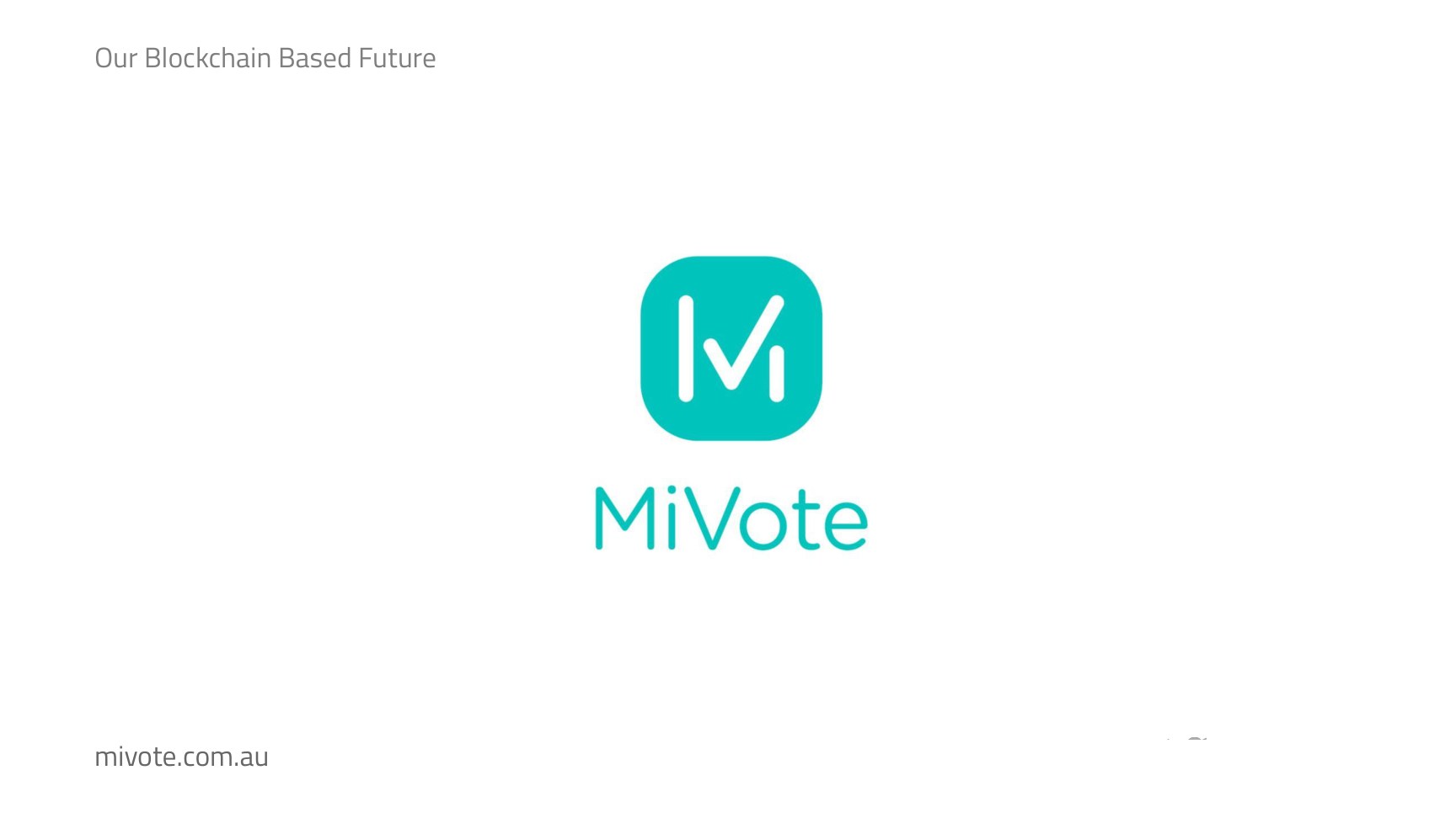 MiVote, a blockchain voting platform. mivote.com.au